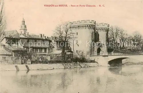 AK / Ansichtskarte Verdun__55_Meuse Pont et Porte Chaussee 