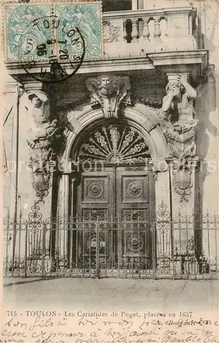 AK / Ansichtskarte Toulon_ sur Mer_83_Var Les Cariatides de Puget places en 1657 