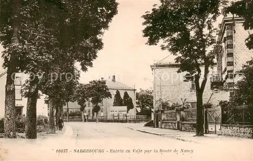 AK / Ansichtskarte Sarrebourg_Saarburg_Lothringen Entree en Ville par la Route de Nancy 