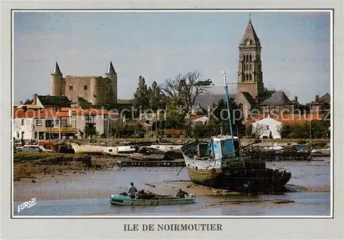 AK / Ansichtskarte Noirmoutier en l_Ile Dominant le port le chateau feodal et leglise St Philibert Noirmoutier en l_Ile