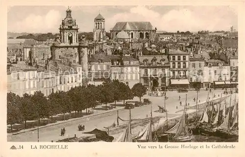 AK / Ansichtskarte La_Rochelle_17 Vue vers la Grosse Horloge et la Cathedrale 