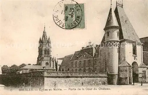 AK / Ansichtskarte Bresles_60_Oise Eglise et Mairie Porte de la Oour du Chateau 