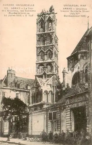 AK / Ansichtskarte Arras__62 La Tour des Ursulines rue Gambetta Bombardement au 30 Julliet 1915 