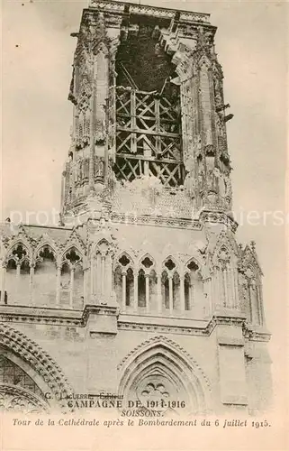 AK / Ansichtskarte Soissons_02_Aisne Tour de la Cathedrale apres le Bombardement du 6 Juillet 1915 in WK1 