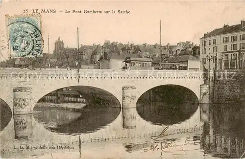 AK / Ansichtskarte Le_Mans_Sarthe Le Pont Gambetta sur la Sarthe Le_Mans_Sarthe