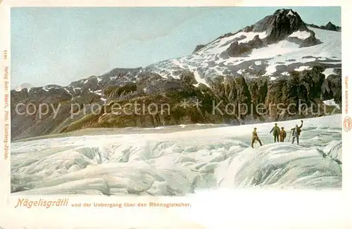 AK / Ansichtskarte Naegelisgraetli_Galenstock_3583m_UR und der uebergang ueber den Rhonegletscher 