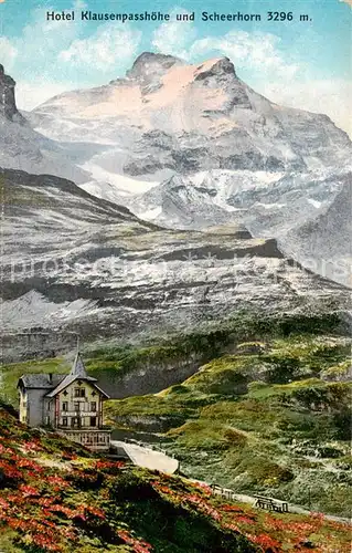 AK / Ansichtskarte Klausenpasshoehe Hotel Klausenpasshoehe und Scheerhorn Klausenpasshoehe