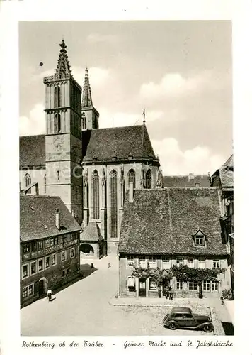 AK / Ansichtskarte 73829083 Rothenburg__Tauber Gruener Markt und St Jakobskirche 