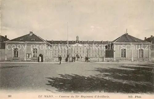 AK / Ansichtskarte  Le_Mans_Sarthe Caserne du 31e Regiment d'Artillerie Le_Mans_Sarthe
