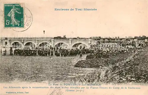 AK / Ansichtskarte Fontenoy sur Moselle_54_Meurthe et Moselle Le Pont de Fontenoy Les Allemands apres la reconstruction des deux arches detruites ar les Francs Tireurs du Cmap de la Vacheresse 