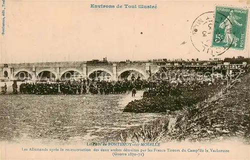 AK / Ansichtskarte Fontenoy sur Moselle_54_Meurthe et Moselle Les Allemands apres la reconstruction des deux arches detruites par les Francs Tireurs du Camp de la Vacheresse 1870 71 