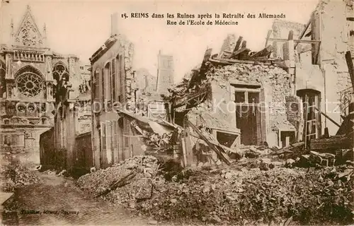 AK / Ansichtskarte Reims_51 dans les Ruines apres la Retraite des Allemands Rue de lEcole de Medecine 