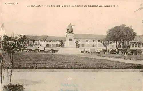 AK / Ansichtskarte Saigon_Vietnam Place du Vieux Marche et Statue de Gambetta 