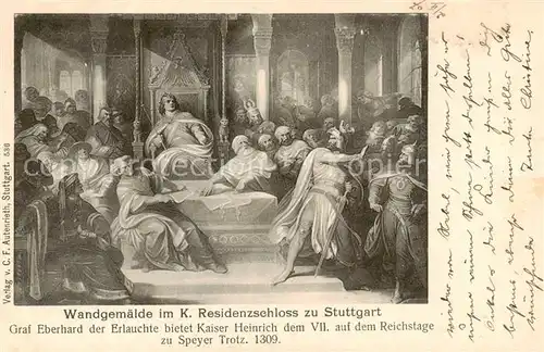 AK / Ansichtskarte 73831627 Stuttgart Wandgemaelde im Kgl Residenzschloss Graf Eberhard bietet Kaiser Heinrich dem VII auf dem Reichstag zu Speyer Trotz Stuttgart