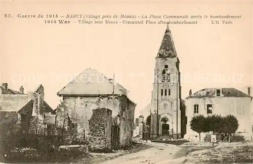 AK / Ansichtskarte  Barcy_77_Seine-et-Marne Guerre de 1914 La Place Communale apres le bombardement 