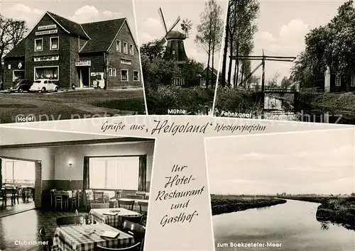 AK / Ansichtskarte Westgrossefehn Hotel Gasthof Helgoland Muehle Fehnkanal Clubzimmer Zum Boekzeteler Meer Westgrossefehn