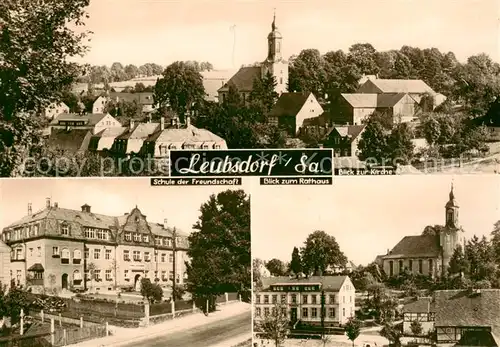 AK / Ansichtskarte Leubsdorf_Sachsen Schule der Freundschaft Rathaus Kirche Leubsdorf Sachsen