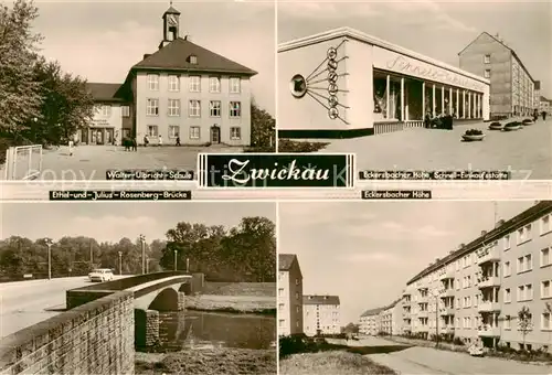 AK / Ansichtskarte Zwickau__Sachsen Walter Ulbricht Schule Eckersbacher Hoehe Schnell Einkaufsstaette Ethel und Julius Rosenberg Bruecke Eckersbacher Hoehe 
