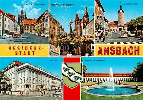 AK / Ansichtskarte Ansbach_Mittelfranken Martin Luther Platz Johanniskirche Herrnrieder Tor Schloss Hofgarten Orangerie Ansbach Mittelfranken