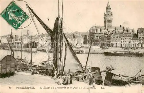 AK / Ansichtskarte Dunkerque_Duenkirchen Le Bassin du Commerce et le Quai des Hollandais 