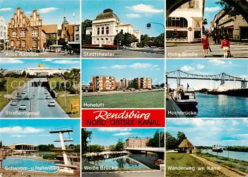 AK / Ansichtskarte 73835161 Rendsburg Altes Rathaus Stadttheater Hohe Strasse Strassentunnel Hoheluft Hochbruecke Schwimm und Hallenbad Weisse Bruecke Wanderweg am Kanal Rendsburg