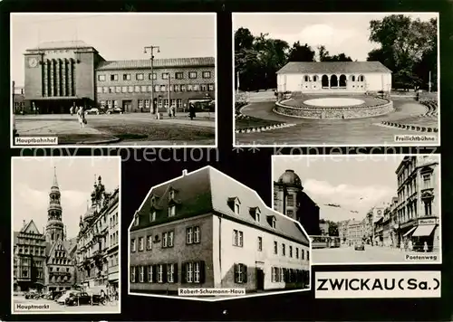 AK / Ansichtskarte  Zwickau__Sachsen Hauptbahnhof Freilichtbuehne Hauptmarkt Robert Schumann Haus Poetenweg 