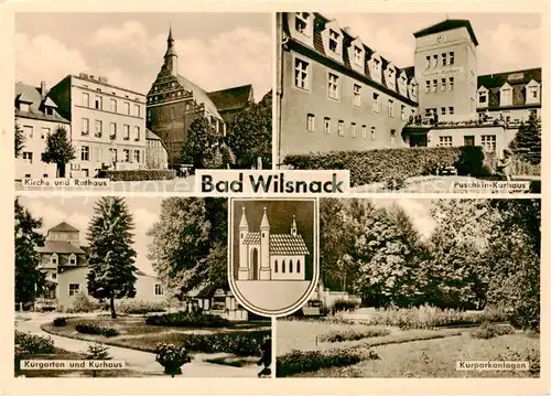 AK / Ansichtskarte  Bad_Wilsnack Kirche und Rathaus Puschkin Kurhaus Kurgarten und Kurhaus Kurparkanlagen Bad_Wilsnack