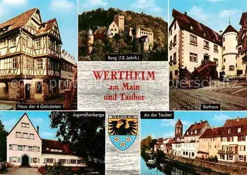 AK / Ansichtskarte 73835561 Wertheim_Main Haus der 4 Gekroenten Burg Rathaus Jugendherberge Tauberpartie Wertheim Main