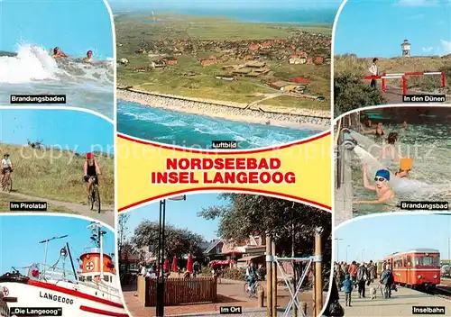 AK / Ansichtskarte  Langeoog_Nordseebad Nordseeinsel Luftbild Brandund Pirolatal Schiff Langeoog Duenen Inselbahn Ortspartie Langeoog_Nordseebad