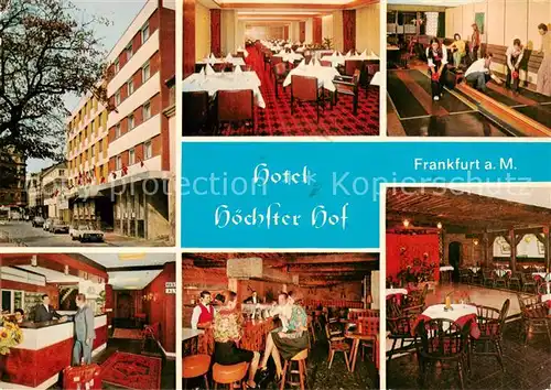 AK / Ansichtskarte Frankfurt_Main Hotel Hoechster Hof Gastraeume Rezeption Bar Kegelbahn Frankfurt Main