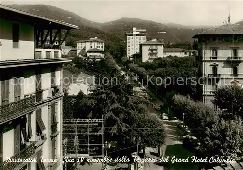 AK / Ansichtskarte  Montecatini_Terme_Toscana_IT Via IV novembre dalla Terrazza del Grand Hotel Columbia 