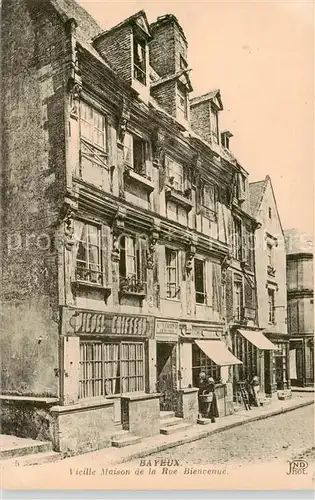 AK / Ansichtskarte  Bayeux_14_Calvados Vieille Maison de la Rue Bienvenue 