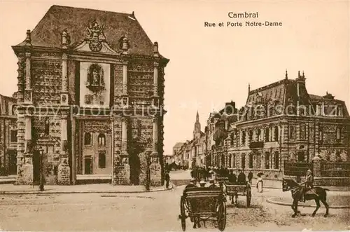 AK / Ansichtskarte  Cambrai_59_Nord Rue et Porte Notre Dame 