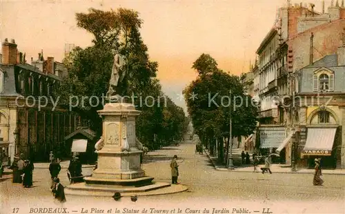 AK / Ansichtskarte Bordeaux_33 Place et Statue de Tourny et Cours du Jardin Public 