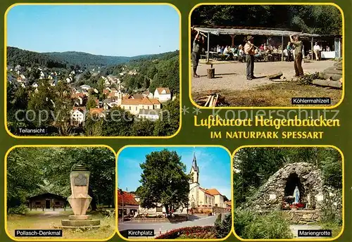 AK / Ansichtskarte Heigenbruecken Panorama Koehlermahlzeit Pollasch Denkmal Kirchplatz Mariengrotte Heigenbruecken