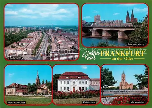 AK / Ansichtskarte  Frankfurt_Oder Panorama Friedensbruecke Gertraudenplatz Kleist Haus Marienkirche Frankfurt Oder