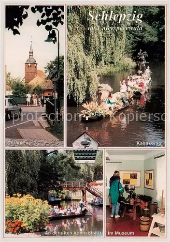 AK / Ansichtskarte  Schlepzig Dorfkirche Kahnkorso Alte Kahnabfahrt Im Museum Schlepzig