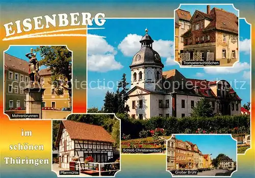 AK / Ansichtskarte  Eisenberg_Moritzburg Mohrenturm Trompeterschloesschen Schloss Christianenburg Pfarrmuehle Grosser Bruehl Eisenberg Moritzburg