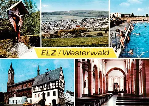 AK / Ansichtskarte Elz_Westerwald Wegekreuz Panorama Schwimmbad Kirche Inneres Elz_Westerwald