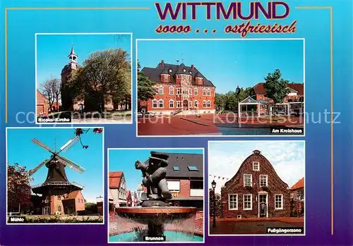 AK / Ansichtskarte  Wittmund Nicolai Kirche Am Kreishaus Muehle Brunnen Fussgaengerzone Wittmund