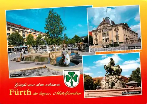 AK / Ansichtskarte  Fuerth_Bayern Fuerther Freiheit Brunnen Stadttheater Centaurenbrunnen Fuerth Bayern