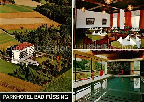 AK / Ansichtskarte Bad_Fuessing Parkhotel Bad Fuessing Fliegeraufnahme Gaststube Hallenbad Bad_Fuessing
