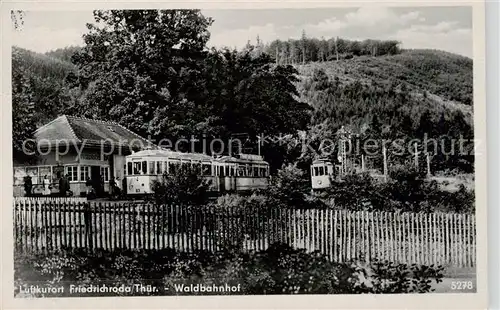 AK / Ansichtskarte Bad_Friedrichroda Waldbahnhof Luftkurort Bad_Friedrichroda