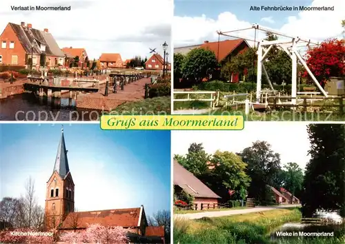 AK / Ansichtskarte 73842336 Moormerland Verlaat  Alte Fehnbruecke Kirche Neermoor Wieke Moormerland