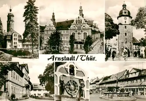 AK / Ansichtskarte Arnstadt_Ilm Neideckturm Rathaus Riedtor Schloss Rathausuhr Hopfenbrunnen Arnstadt_Ilm