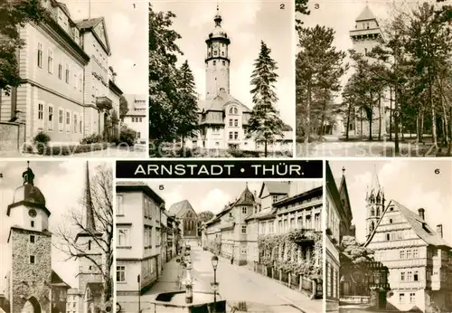AK / Ansichtskarte Arnstadt_Ilm Schloss Neideckturm Berggasthaus Alteburg Riedtor Jakobsturm Zimmerstrasse Papiermuehle Arnstadt_Ilm