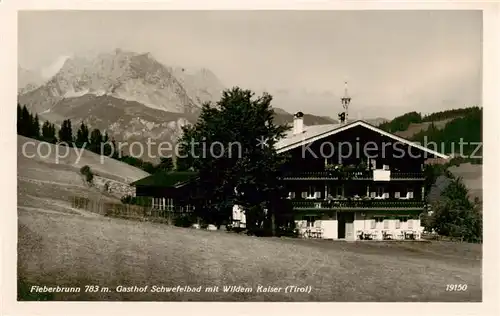 AK / Ansichtskarte 73843080 Fieberbrunn_Tirol_AT Gasthof Schwefelbad mit Wildem Kaiser Kaisergebirge 