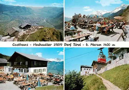 AK / Ansichtskarte 73844116 Dorf-Tirol_Suedtirol_IT Berggasthaus Hochmuter Bergbahn Fernsicht Alpenpanorama 