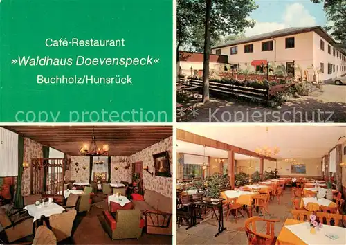 AK / Ansichtskarte Buchholz_Hunsrueck Cafe Restaurant Waldhaus Doevenspeck Gastraeume Buchholz Hunsrueck