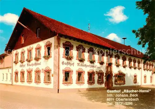 AK / Ansichtskarte Oberteisbach Gasthof zum Raeucher Hansl Oberteisbach
